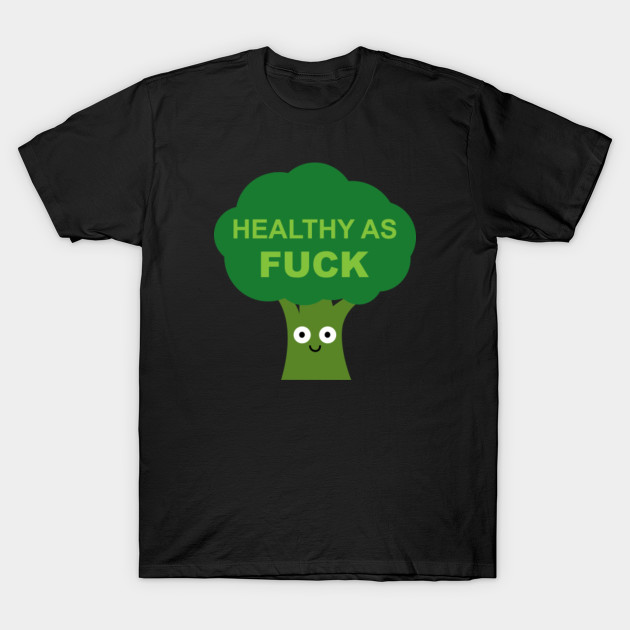 HEALTHY T-Shirt-TOZ